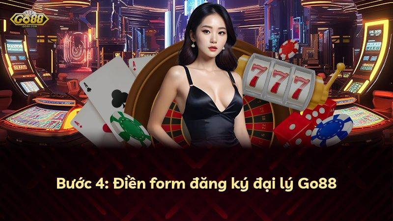 Bước 4: Điền form đăng ký đại lý Go88