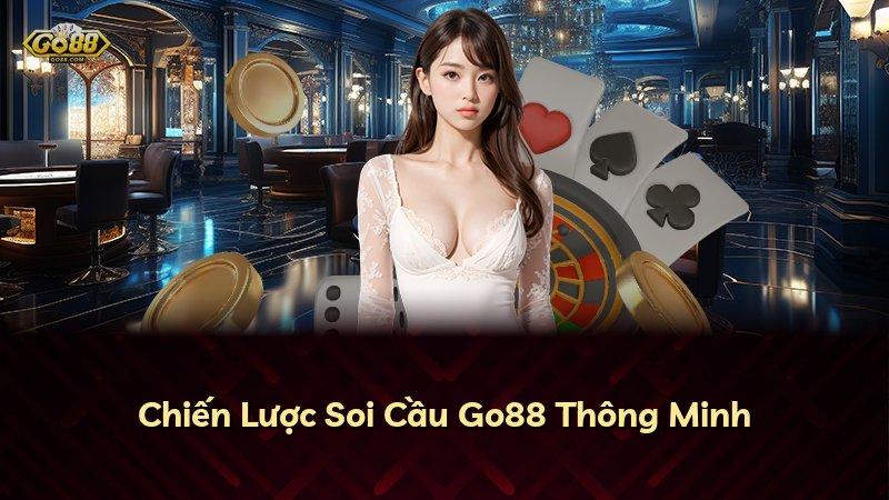 Chiến Lược Soi Cầu Go88 Thông Minh