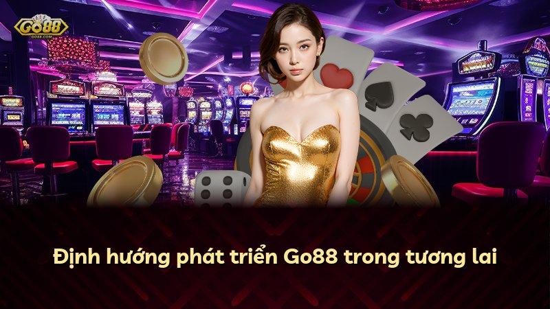 Định hướng phát triển Go88 trong tương lai