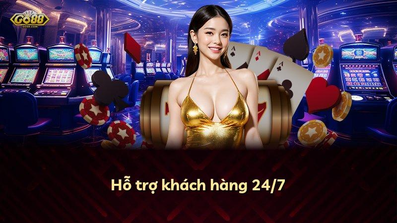 Hỗ trợ khách hàng 24/7