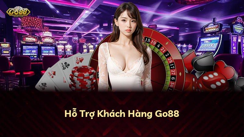 Hỗ Trợ Khách Hàng Go88