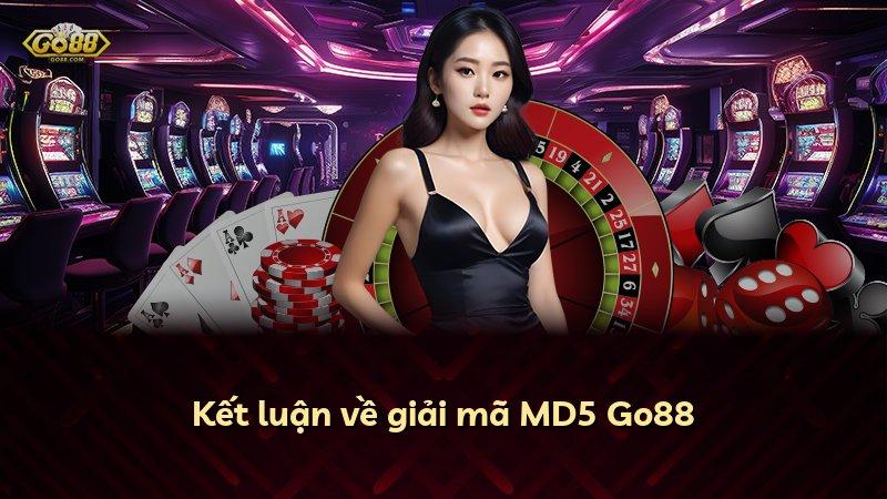 Kết luận về giải mã MD5 Go88