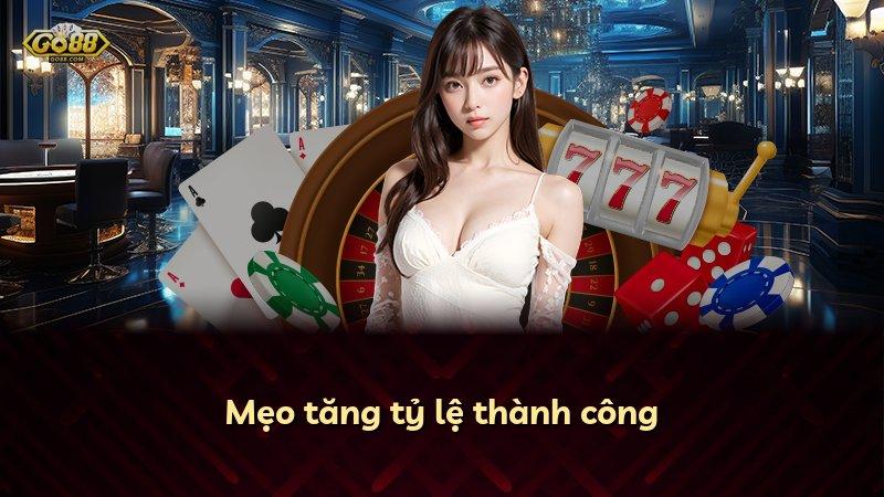 Mẹo tăng tỷ lệ thành công