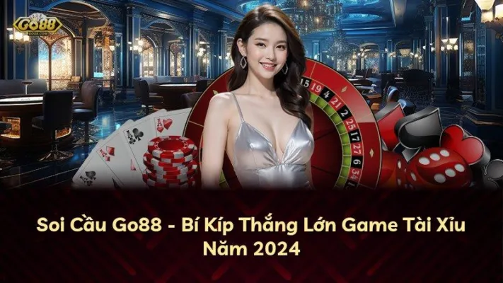 Soi Cầu Go88 – Bí Kíp Thắng Lớn Game Tài Xỉu Năm 2024