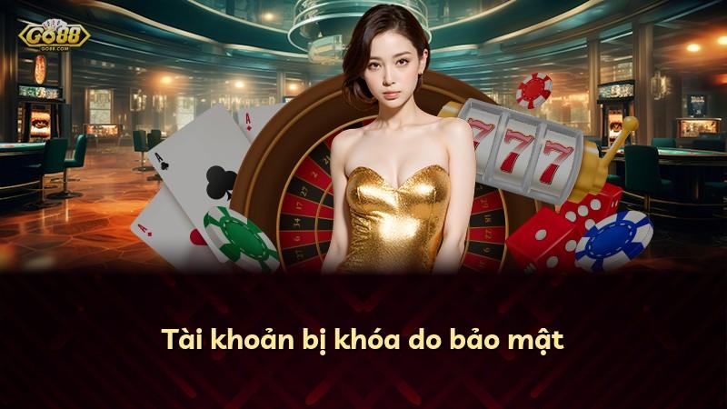 Tài khoản bị khóa do bảo mật